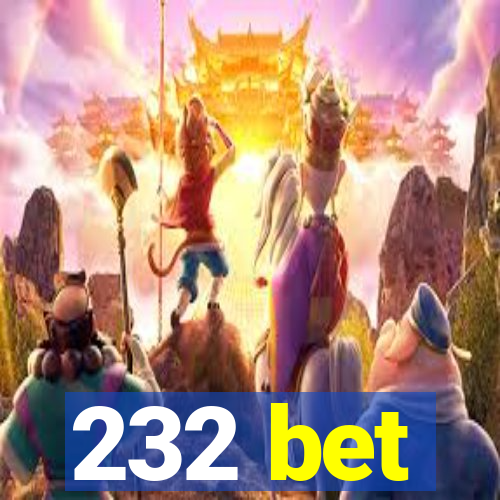 232 bet